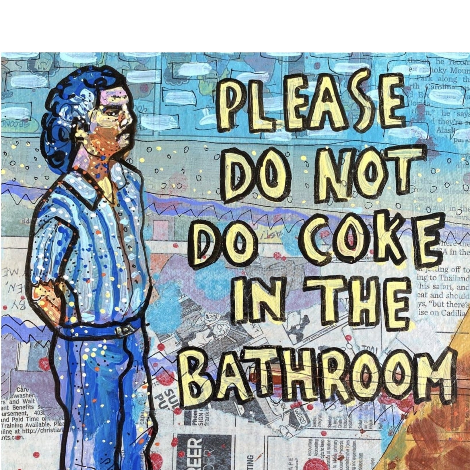 Please Do Not Do Coke In The Bathroom - Narcos Edition - Heather Freitas 
