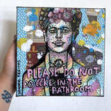 Please Do Not Do Coke In The Bathroom - Peace Frida Heather Freitas 