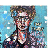 Please Do Not Do Coke In The Bathroom - Stay Classy Frida - Heather Freitas 