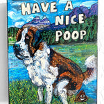 Saint Bernard Have A Nice Poop - Heather Freitas 