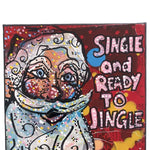 Single And Ready To Jingle - Heather Freitas - fine art home deccor