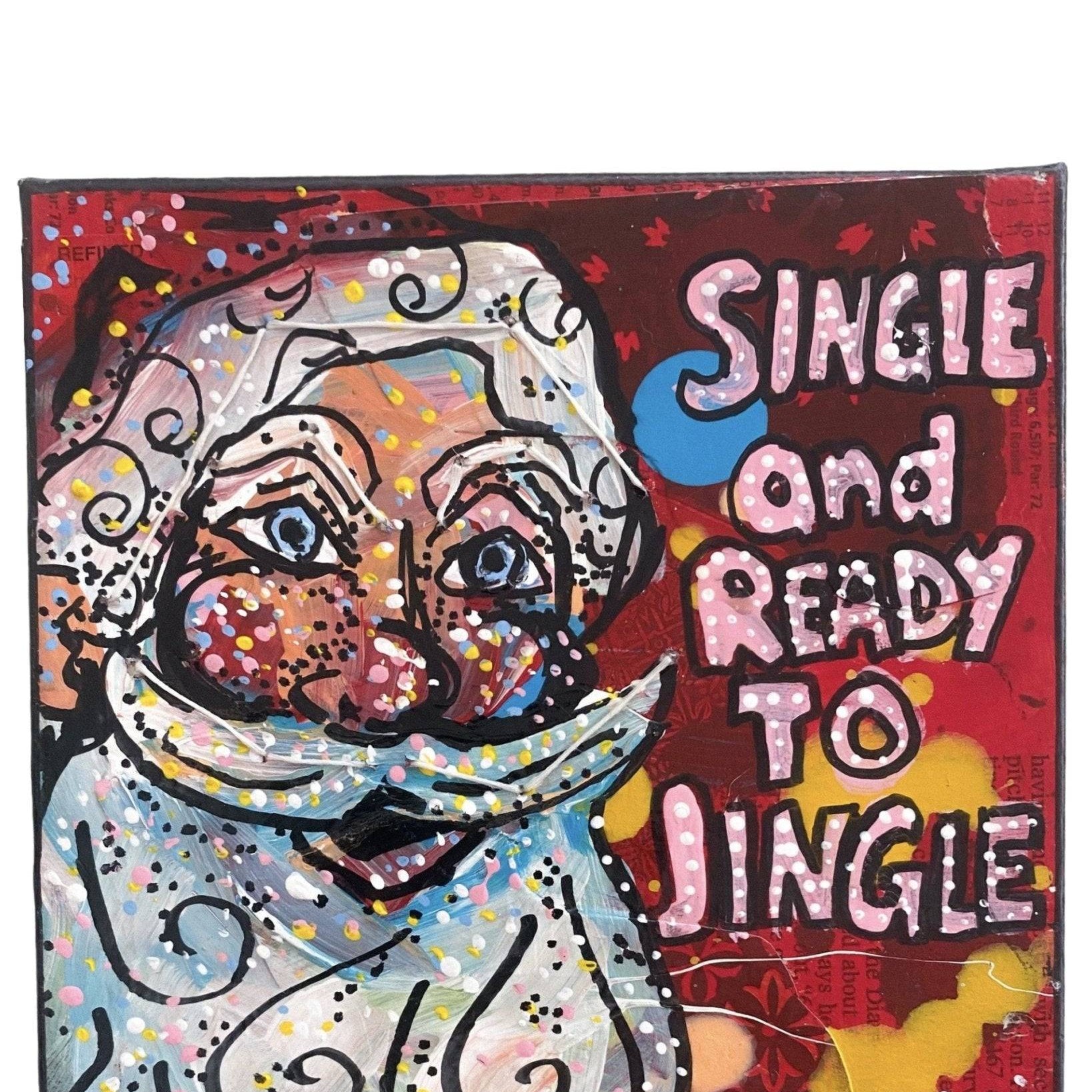 Single And Ready To Jingle - Heather Freitas - fine art home deccor