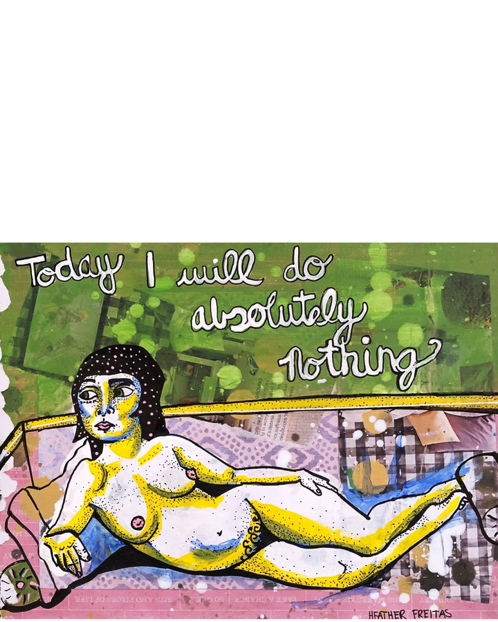 Today I Will Do Absolutely Nothing - Heather Freitas 