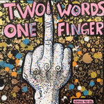 Two Words, One Finger Heather Freitas 