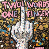 Two Words, One Finger Heather Freitas 