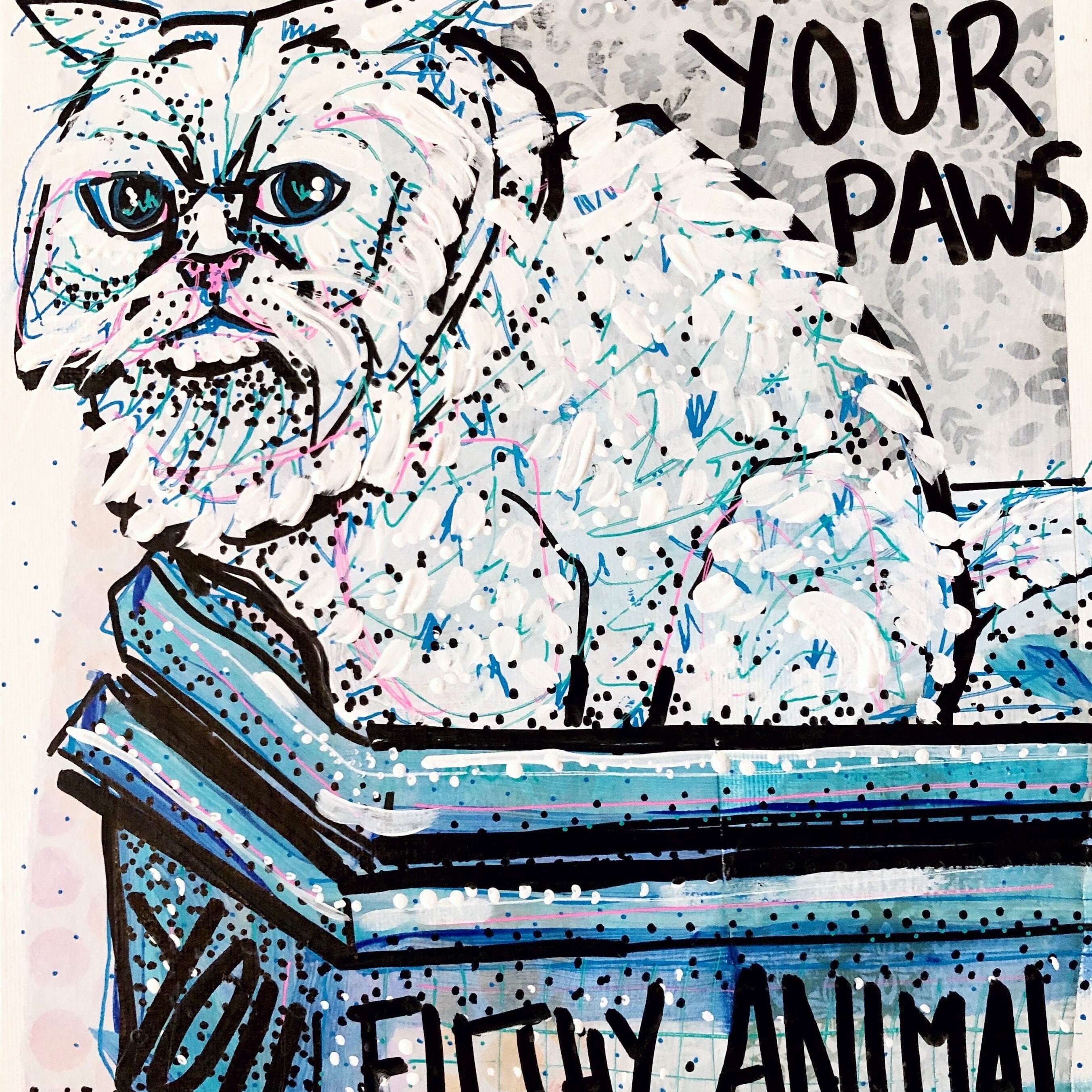 Wash Your Paws You Filthy Animal- Litter Box Edition Heather Freitas 