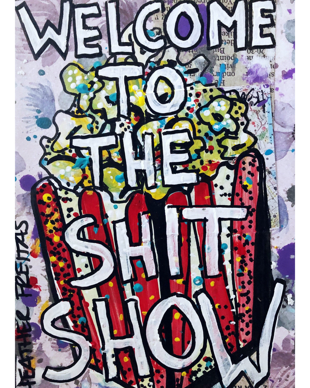 Welcome To The Shit Show - Heather Freitas 