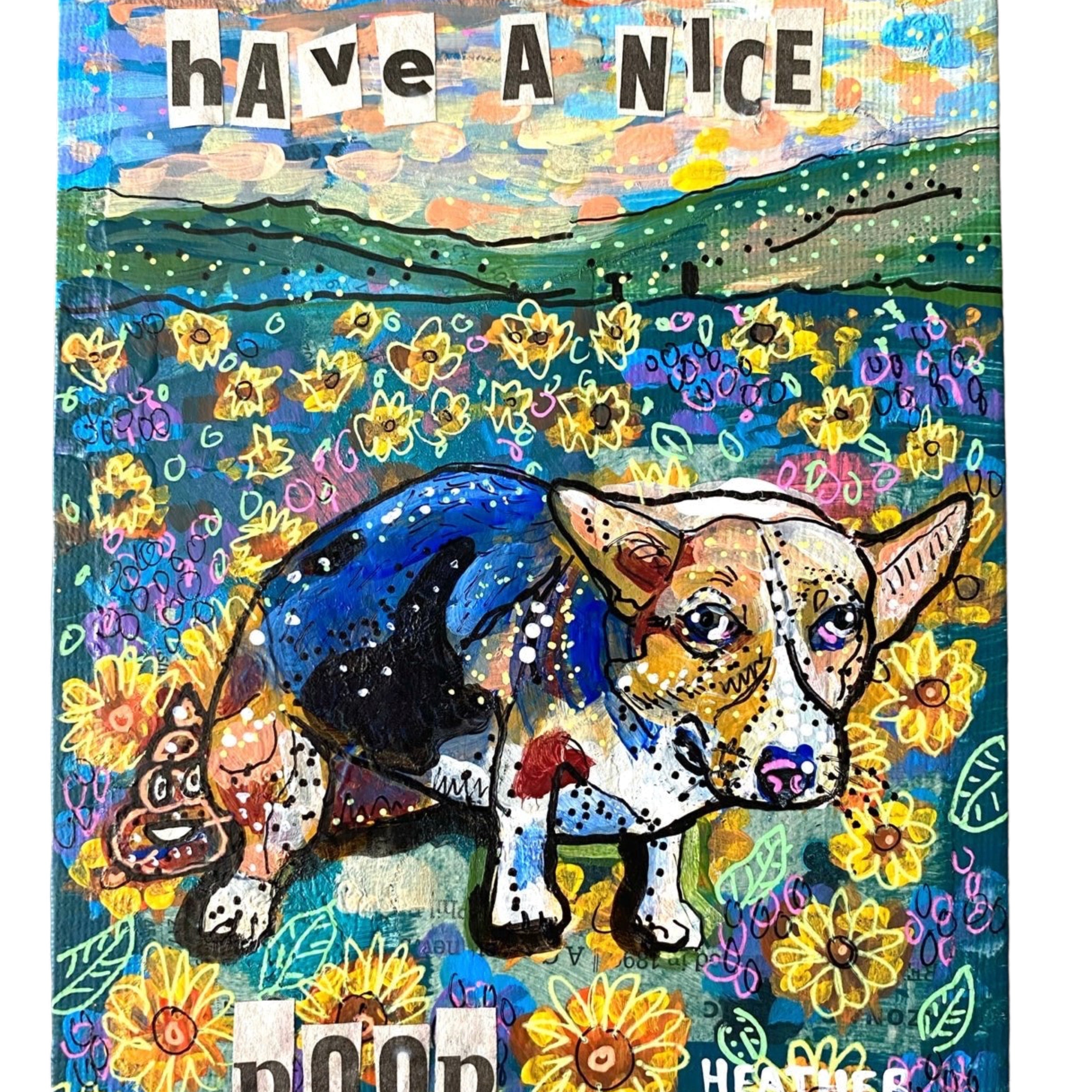 Welsh Corgi Field Of Flowers - Have A Nice Poop - Heather Freitas 