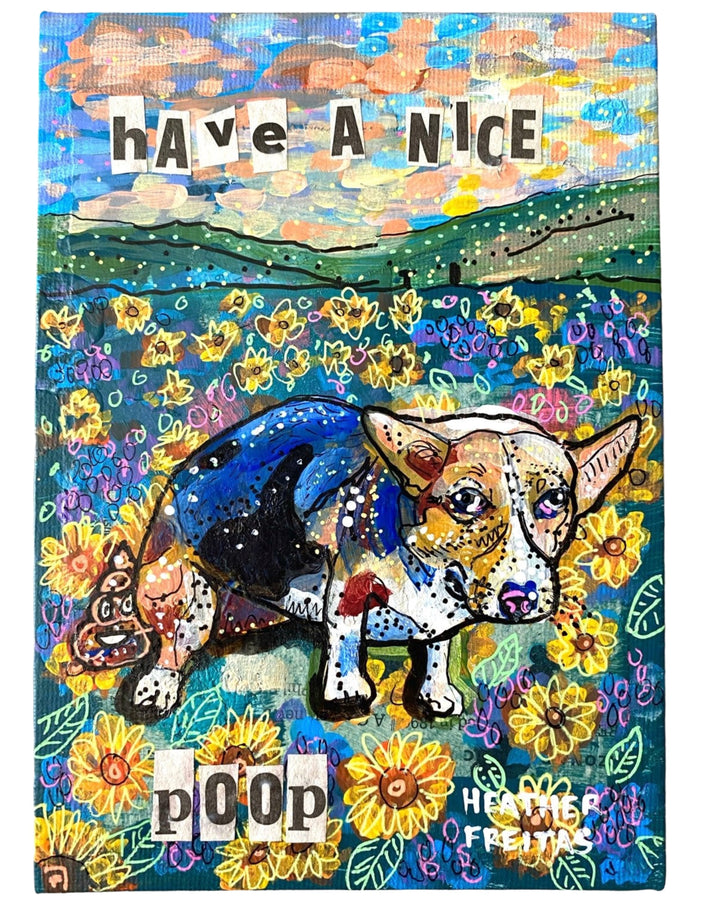 Welsh Corgi Field Of Flowers - Have A Nice Poop - Heather Freitas 