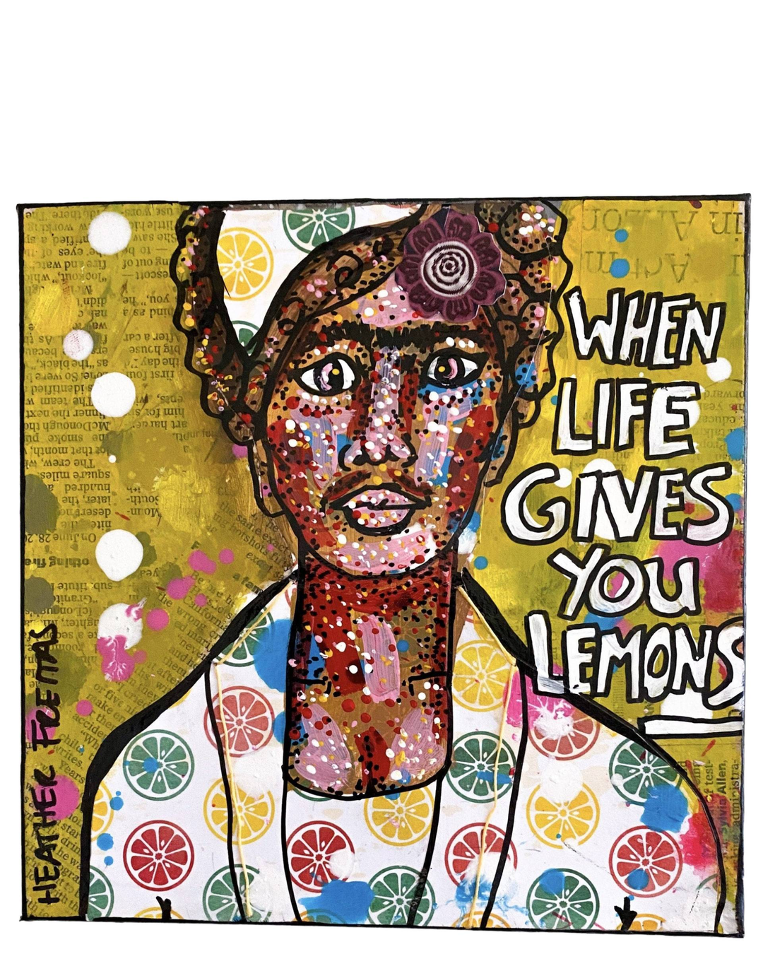 When Life Gives You Lemons - Frida ( original painting) - Heather Freitas 