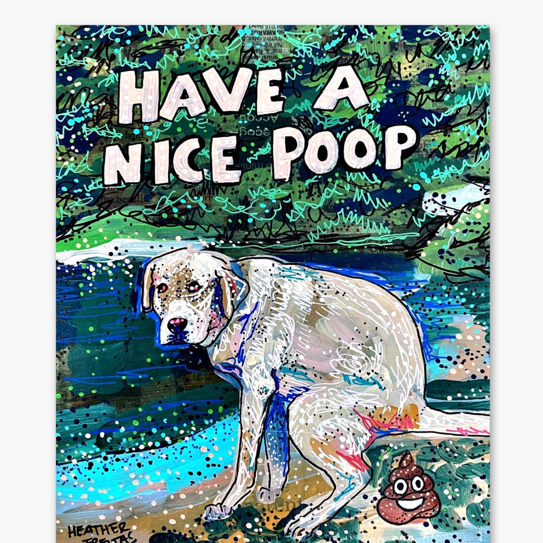 Yellow Lab Have A Nice Poop - Heather Freitas 