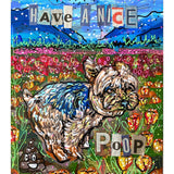 Yorkie Field Of Flowers Have A Nice Poop - Heather Freitas 