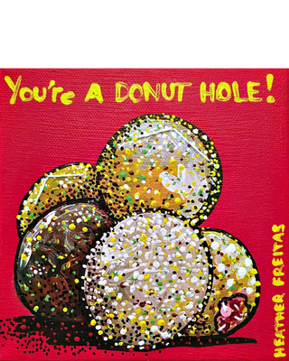 You're a Donut Hole - Heather Freitas 