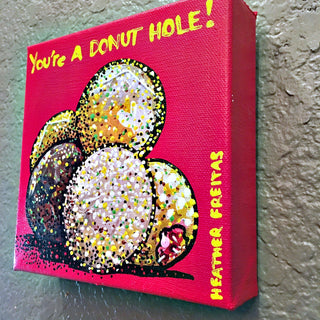 You're a Donut Hole Heather Freitas 