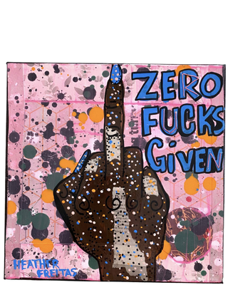Zero Fucks Given - Heather Freitas 